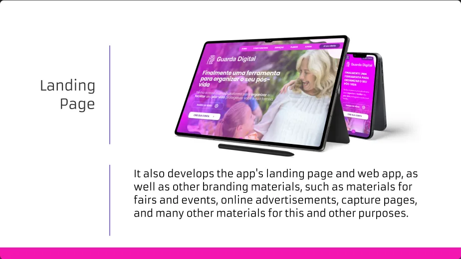Landing page e web app, desdobramentos do mesmo sistema visual.