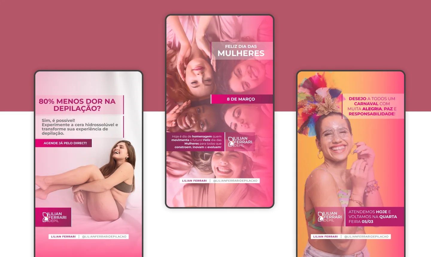 Dia da mulher, carnaval e a pergunta de abertura sobre dor. O calendário comemorativo é o que mantém a presença entre campanhas.