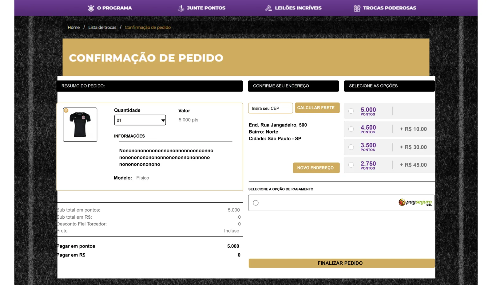 A confirmação do pedido nunca soma as duas moedas: pagar em pontos e pagar em reais são duas linhas, não um total.