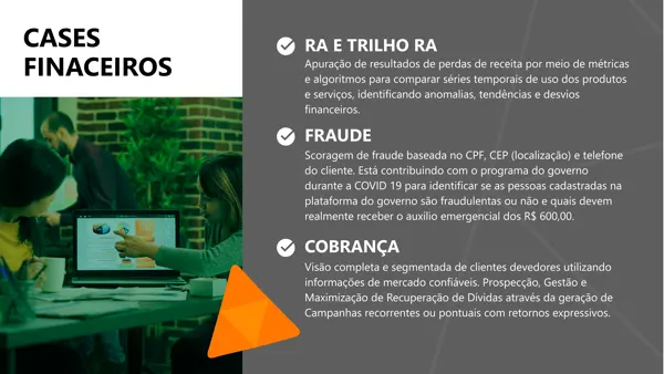 Cases financeiros: perda de receita, scoragem de fraude e visao de devedores.